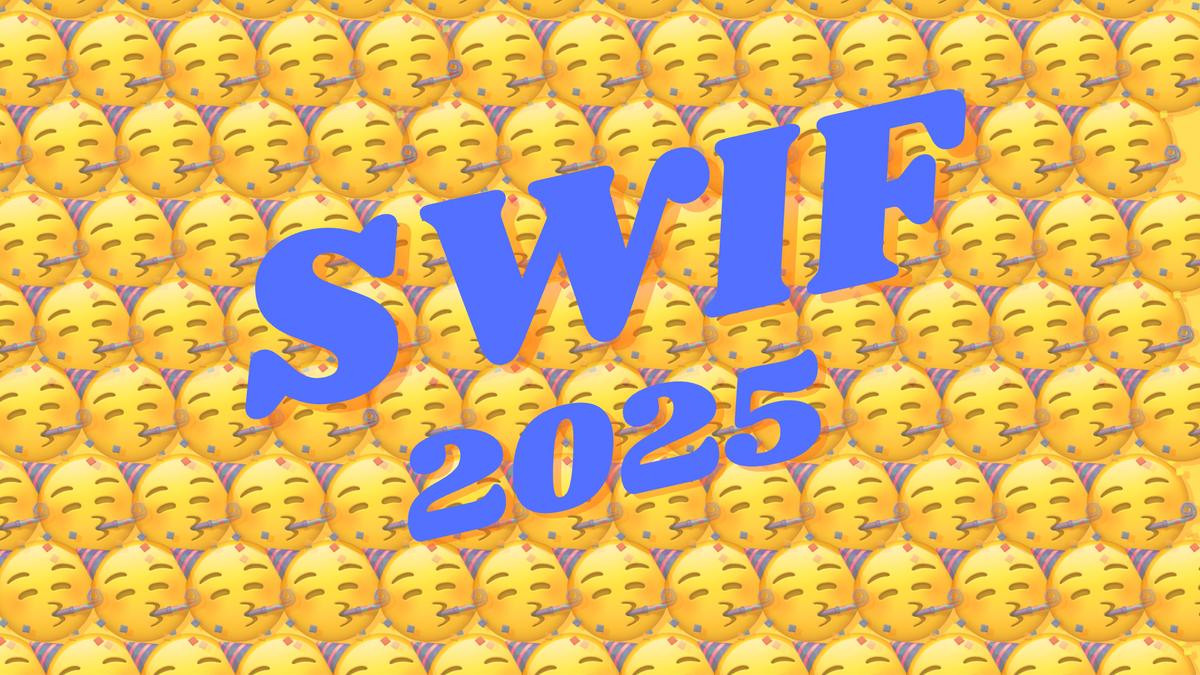 Graphic text "SWIF 2025" over the top of 🥳 emojis