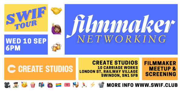 Filmmaker Networking - Create Studios Swindon x SWIF tour