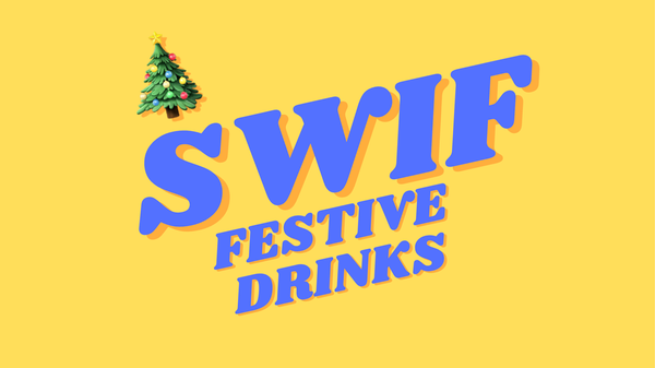 SWIF festive drinks x Holly's birthday 🎄